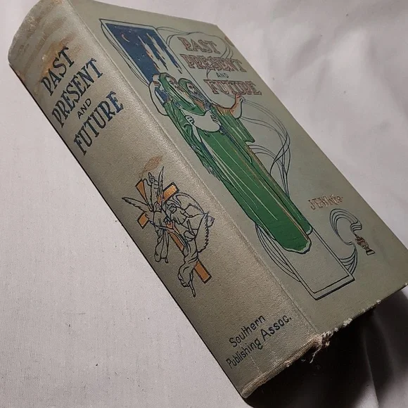 Vintage 1909 Past Present and Futureby J E White Hard Cover Book